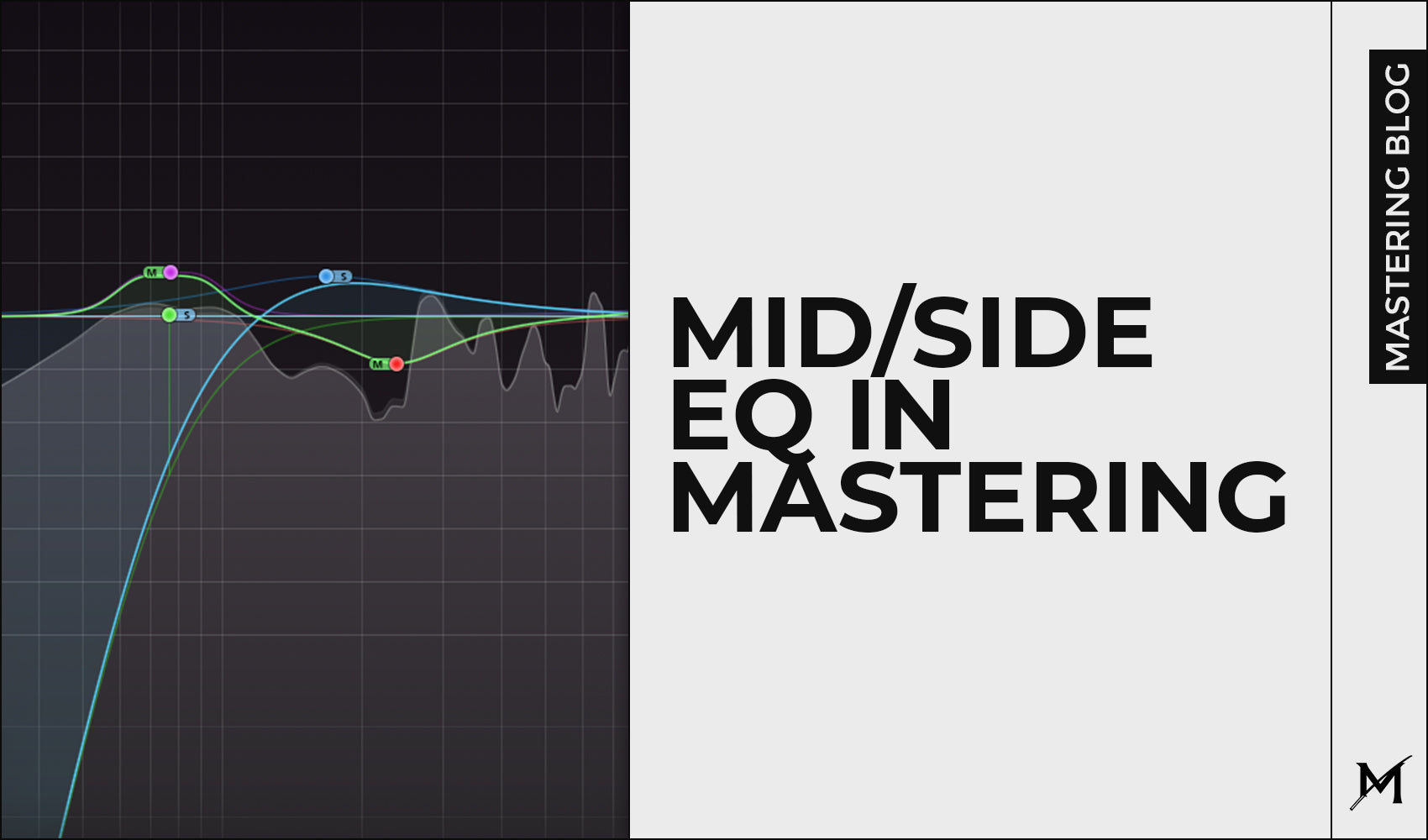 Mastering Equalization: Mid/Side EQ in Mastering