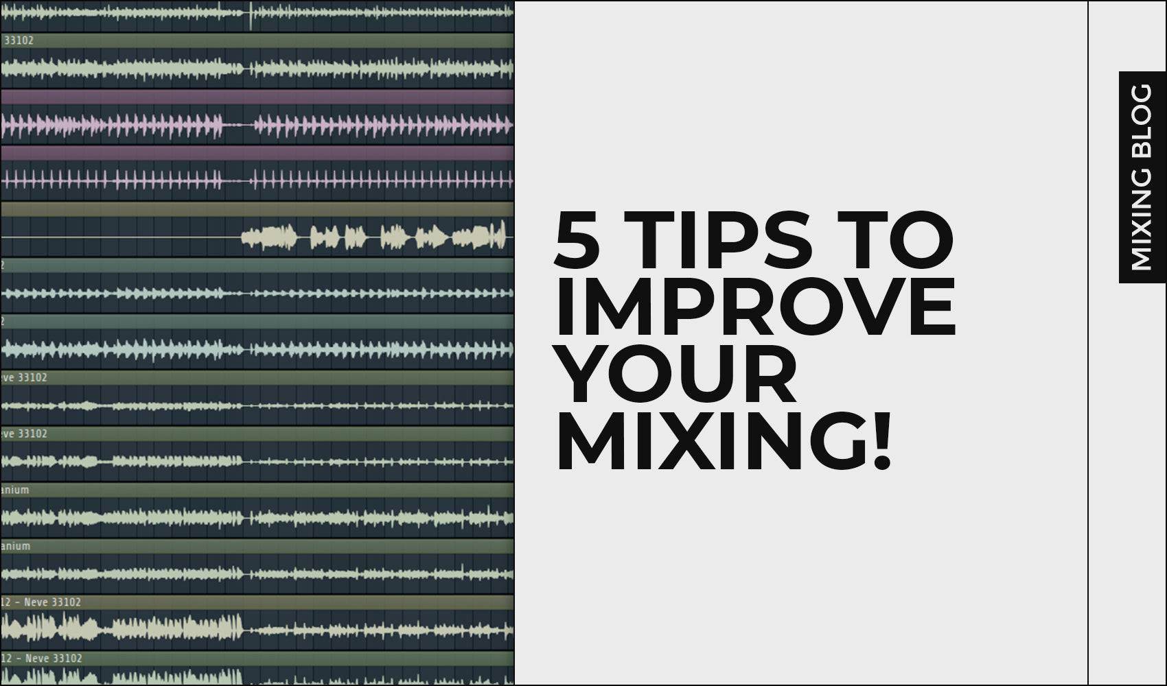 5 Tips to Improve Your Mixing!