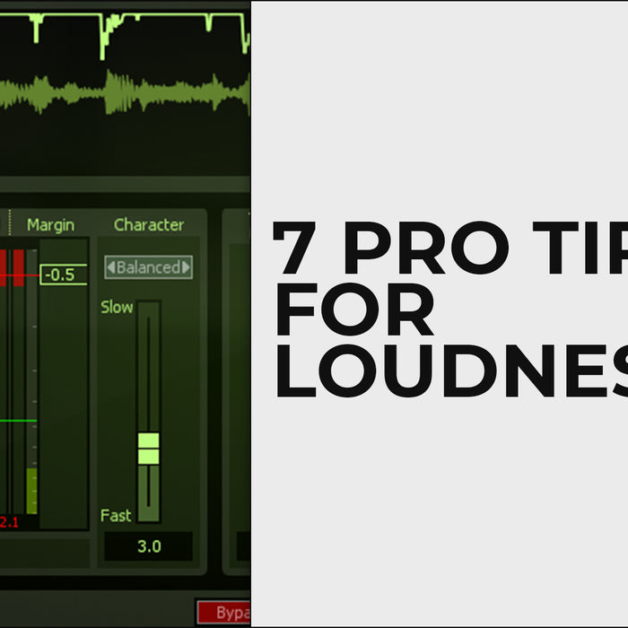 7 Pro Tips For LOUDNESS! 🔥